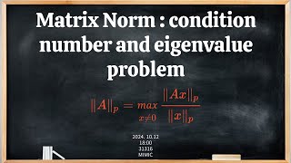 Matrix Norm Condition Number and Eigenvalue Problem