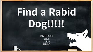 Find a Rabid Dog