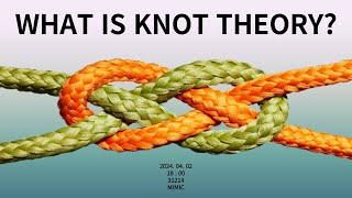 What is Knot Theory