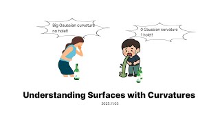 Understanding Surfaces with Curvatures