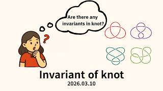 Invariant of Knot seminar thumbnail